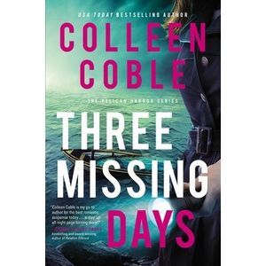 Three Missing Days -- Colleen Coble